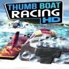 Download game Thumb boat racing HD for free and Armored сar 2 for Android phones and tablets .