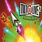 Download game Tilt to live 2: Redonkulous for free and Shiver: Poltergeist for Android phones and tablets .