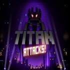 Download game Titan attacks! for free and Age of pyramids: Ancient Egypt for Android phones and tablets .