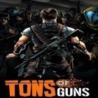 Download game Tons of guns for free and Scaresoul for Android phones and tablets .