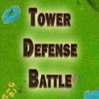 Download game Tower defense: Battle for free and Crush the castle for Android phones and tablets .