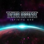 Download game Tower defense: Infinite war for free and Total conquest for Android phones and tablets .