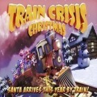 Download game Train Crisis Christmas for free and Trainz Driver for Android phones and tablets .