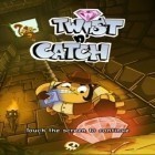 Download game Twist n'Catch for free and Invisible shadow for Android phones and tablets .