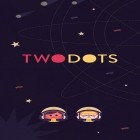 Download game Twodots for free and Rise of bugs for Android phones and tablets .