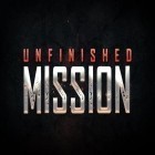 Download game Unfinished mission for free and Day of dead for Android phones and tablets .
