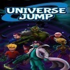Download game Universe jump for free and Yakin for Android phones and tablets .