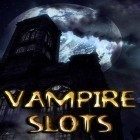 Download game Vampire slots for free and Pivot for Android phones and tablets .