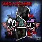 Download game Vampoo - a Little Vampire for free and Plane shooter 3D: War game for Android phones and tablets .