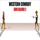 Download game Western cowboy: Gun blood 2 for free and Snow queen 2: Bird and weasel for Android phones and tablets .