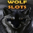 Download game Wolf slots: Slot machine for free and Maya run for Android phones and tablets .