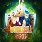 Download game Wonderball heroes for free and Galaxy groove lite for Android phones and tablets .