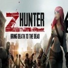 Download game Z Hunter: War of the dead for free and RPG puzzle for Android phones and tablets .