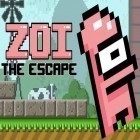 Download game Zoi: The escape for free and Shuttle run: Cross the street for Android phones and tablets .