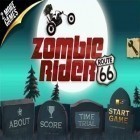 Download game Zombie Rider for free and Clash of glory for Android phones and tablets .