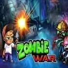 Download game Zombie war by ABIGames for free and Princess cat Lea run for Android phones and tablets .