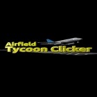 Download game Airfield tycoon clicker for free and Ball hole for Android phones and tablets .