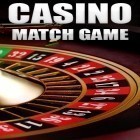 Download game Casino: Match game for free and Tyrant unleashed for Android phones and tablets .