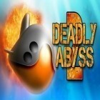 Download game Deadly Abyss 2 for free and Angry Birds Space for Android phones and tablets .