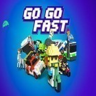 Download game Go go fast for free and Ice Scream 6 Friends: Charlie for Android phones and tablets .