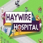 Download game Haywire hospital for free and Little Reaper for Android phones and tablets .