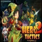 Download game Hero Tactics 2 for free and Spell heroes: Tower defense for Android phones and tablets .