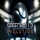 Download game Speedball 2 Evolution for free and Epic flail for Android phones and tablets .
