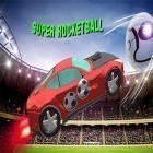Download game Super rocketball: Multiplayer for free and Sky kingdoms for Android phones and tablets .