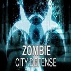 Download game Zombie: City defense for free and Sky chasers for Android phones and tablets .