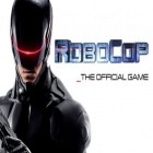 Download game RoboCop for free and Linken for Android phones and tablets .