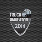 Download game Truck simulator 2014 for free and Marbleous for Android phones and tablets .