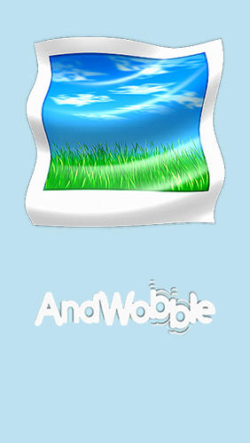 Download AndWobble - free Funny Android app for phones and tablets.