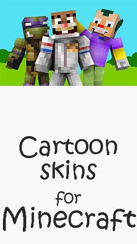 Cartoon skins for Minecraft MCPE screenshot.