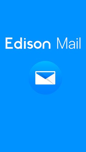 Download Edison Mail - Fast & secure mail - free Business Android app for phones and tablets.