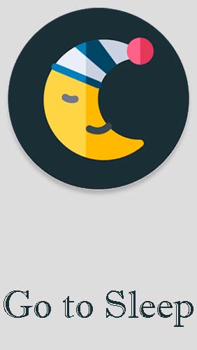 Go to sleep - Sleep reminder app screenshot.