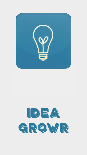 Download Idea growr - free Organizers Android app for phones and tablets.
