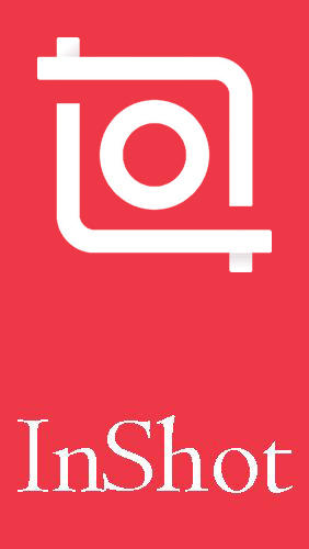 Download InShot - Video editor & Photo editor - free Image & Photo Android app for phones and tablets.
