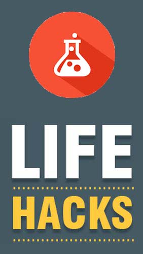 Download Life hacks - free Other Android app for phones and tablets.