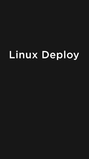 Download Linux Deploy - free Root required Android app for phones and tablets.