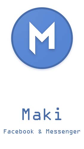 Download Maki: Facebook and Messenger in one awesome app - free Social Android app for phones and tablets.