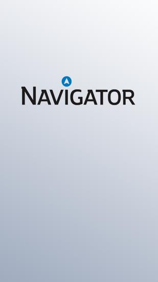 Download Navigator - free Android 2.3.3. .a.n.d. .h.i.g.h.e.r app for phones and tablets.
