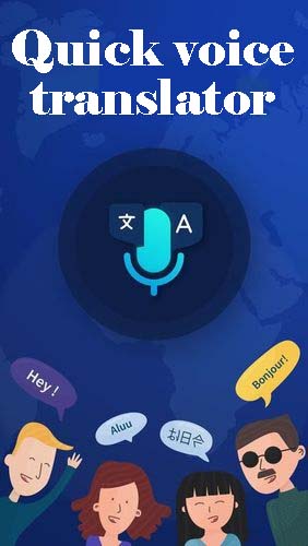 Download Quick voice translator - free Android app for phones and tablets.