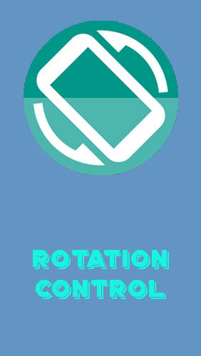 Download Rotation control - free Optimization Android app for phones and tablets.