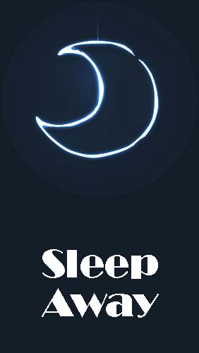 Download Sleep away - free Other Android app for phones and tablets.