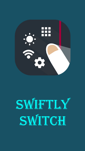 Download Swiftly switch - free Personalization Android app for phones and tablets.