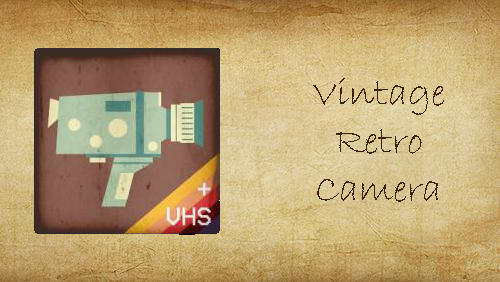 Download Vintage retro camera + VHS - free Photo and Video Android app for phones and tablets.