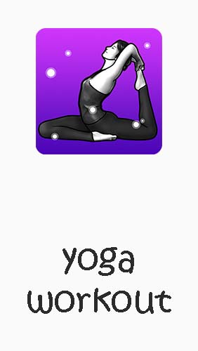 Download Yoga workout - Daily yoga - free Fitness Android app for phones and tablets.