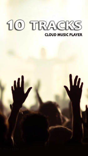 Download 10 tracks: Cloud music player - free Android 4.1.2 app for phones and tablets.