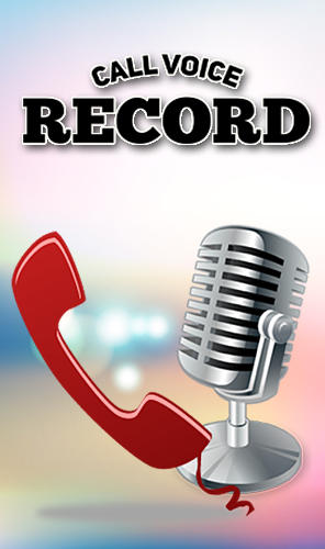 Download Call voice record - free Voice Recorder Android app for phones and tablets.