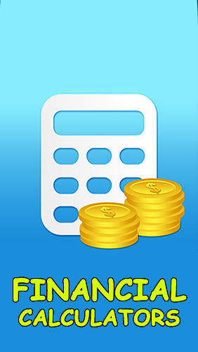 Download Financial Calculators - free Android 1.6 app for phones and tablets.